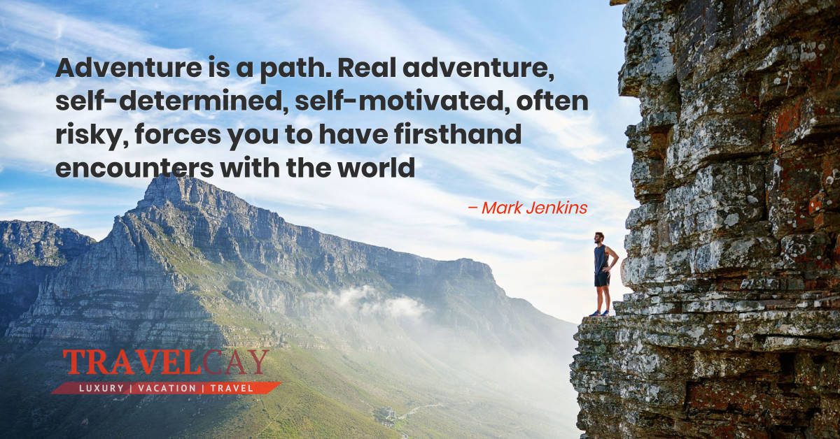 Adventure is a path. Real adventure, self-determined, self-motivated, often risky, forces you to have... – MARK JENKINS 1