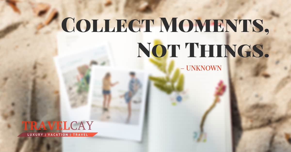Collect Moments, Not Things – UNKNOWN 2