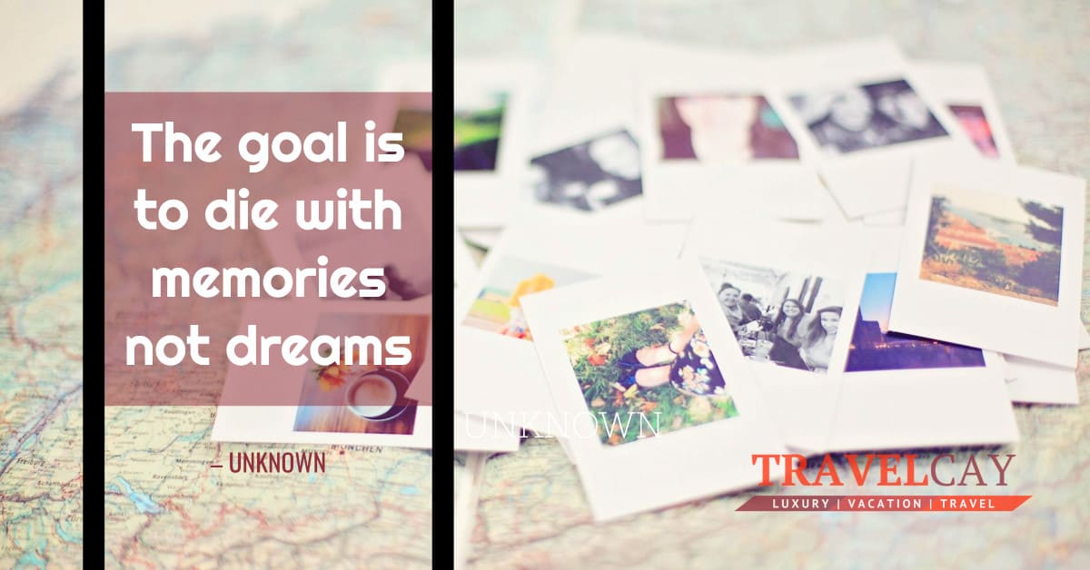 The goal is to die with memories not dreams – UNKNOWN 2