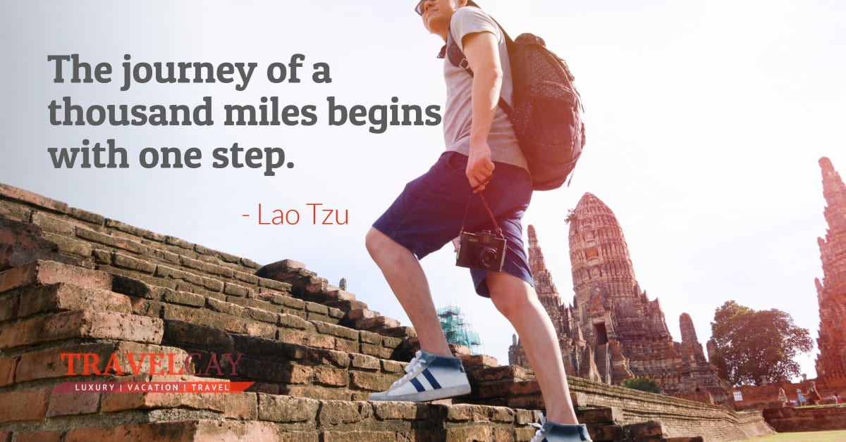 The journey of a thousand miles begins with one step – LAO TZU 1