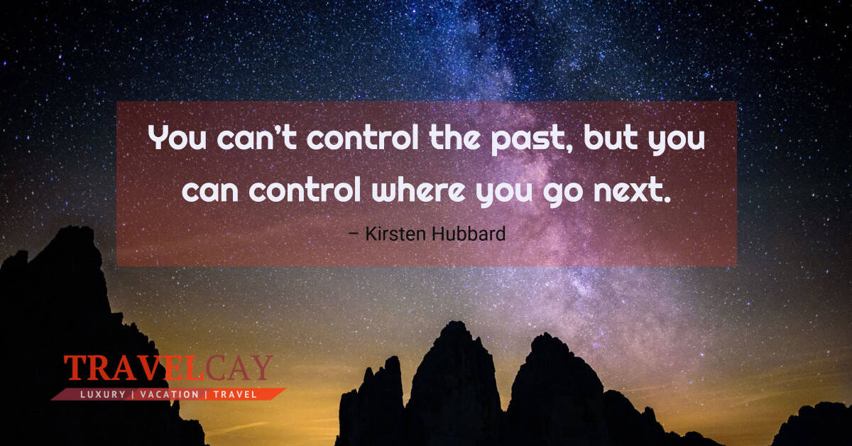 You can’t control the past, but you can control where you go next – Kirsten Hubbard 2