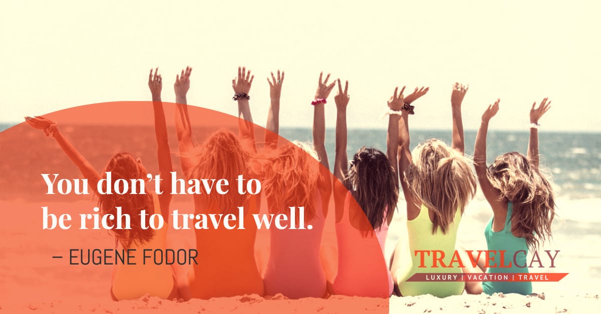 You don’t have to be rich to travel well – EUGENE FODOR 1